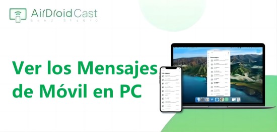 ver mensajes mediante AirDroid Cast